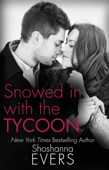 Snowed In With The Tycoon - Shoshanna Evers