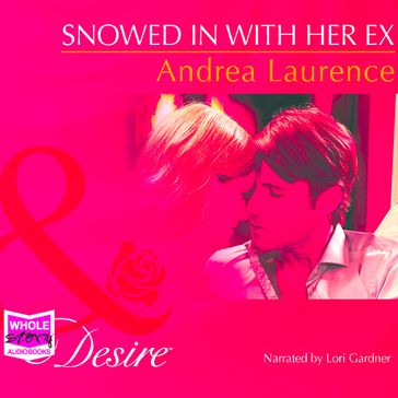 Snowed In with Her Ex - Andrea Laurence