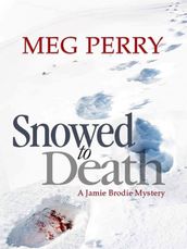 Snowed to Death: A Jamie Brodie Mystery