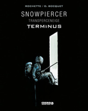 Snowpiercer. Transperceneige. Terminus. Ediz. deluxe. 1. - Jean-Marc Rochette - Olivier Bocquet