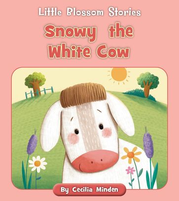Snowy the White Cow - Cecilia Minden
