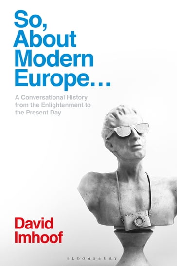 So, About Modern Europe... - Professor David Imhoof