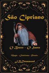 São Cipriano - O Bruxo O Santo