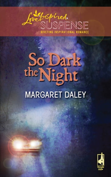 So Dark The Night (Mills & Boon Love Inspired) - Margaret Daley