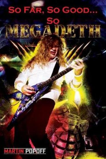 So Far, So Good... So Megadeth! - Martin Popoff