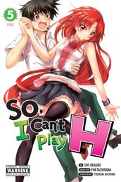 So, I Can t Play H, Vol. 5