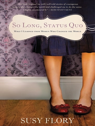 So Long Status Quo - Susy Flory