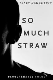 So Much Straw