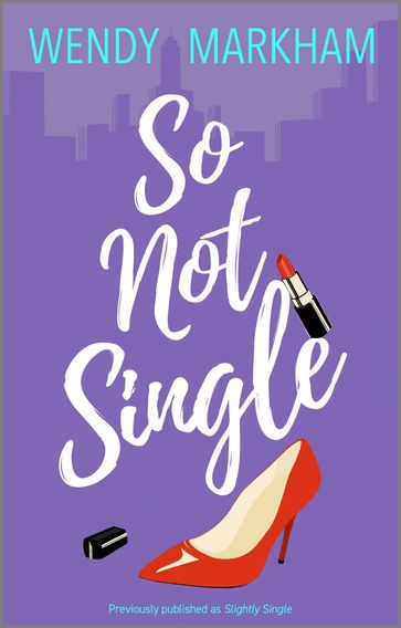 So Not Single - Wendy Markham