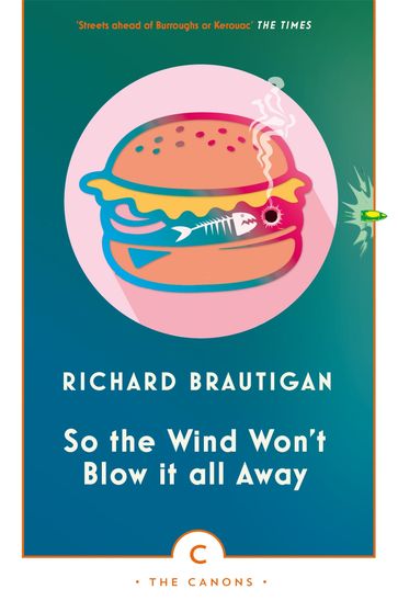 So The Wind Won't Blow It All Away - Richard Brautigan