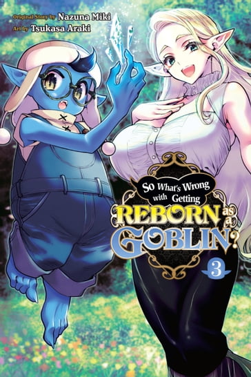 So What's Wrong with Getting Reborn as a Goblin?, Vol. 3 - Nazuna Miki - Tsukasa Araki - Carolina Hdz