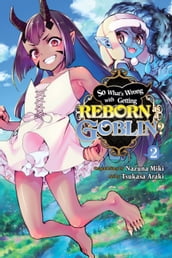So What s Wrong with Getting Reborn as a Goblin?, Vol. 2
