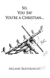 So, You Say You re a Christian