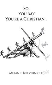 So, You Say You re a Christian