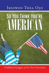 So You Think You Re American
