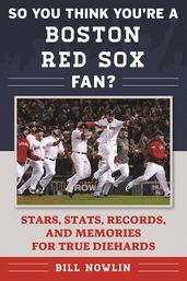 So You Think You re a Boston Red Sox Fan?