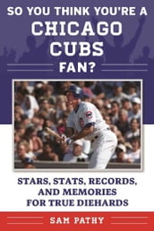So You Think You re a Chicago Cubs Fan?