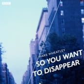 So You Want To Disappear
