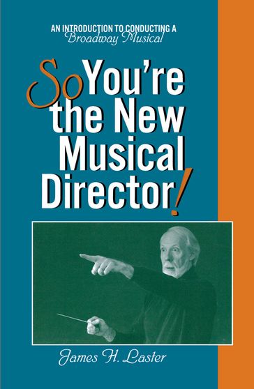 So, You're the New Musical Director! - James Laster