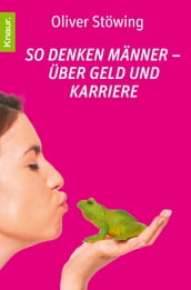 So denken Männer - über Geld und Karriere