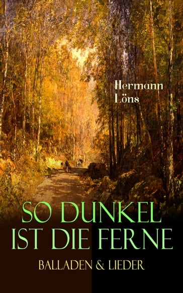 So dunkel ist die Ferne - Balladen & Lieder - Hermann Lons