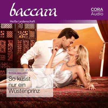 So küsst nur ein Wüstenprinz (Baccara) - Susan Mallery - Baccara bei CORA