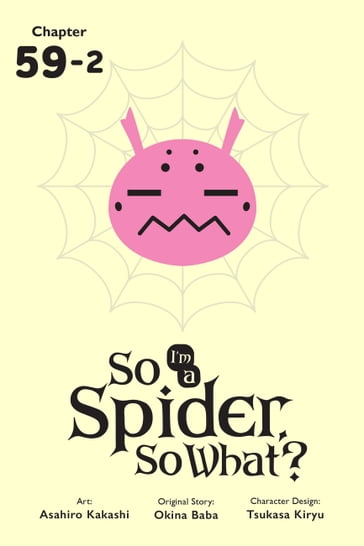 So I'm a Spider, So What?, Chapter 59.2 - Okina Baba - Asahiro Kakashi - Bianca Pistillo