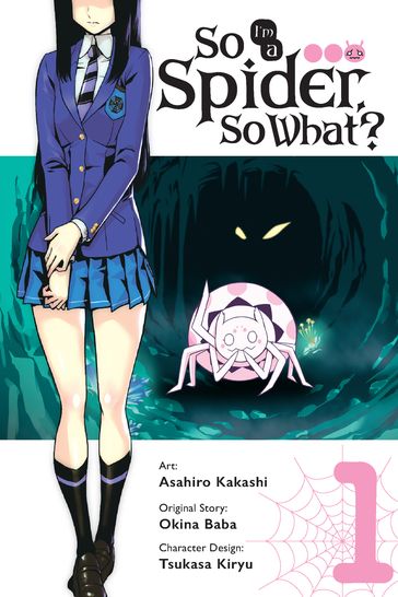 So I'm a Spider, So What?, Vol. 1 (manga) - Asahiro Kakashi - Okina Baba - Bianca Pistillo