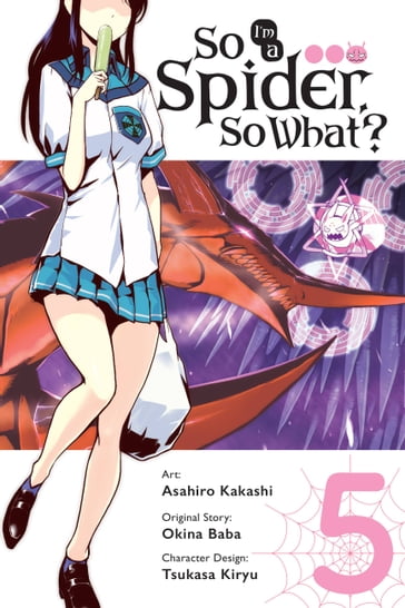 So I'm a Spider, So What?, Vol. 5 (manga) - Okina Baba - Asahiro Kakashi - Bianca Pistillo