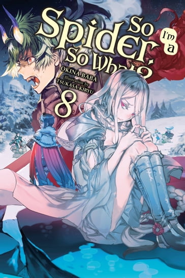 So I'm a Spider, So What?, Vol. 8 (light novel) - Okina Baba - Tsukasa Kiryu