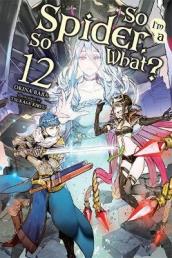 So I m a Spider, So What?, Vol. 12 (light novel)