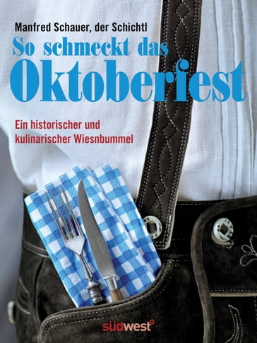 So schmeckt das Oktoberfest - Manfred Schauer