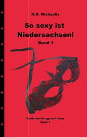 So sexy ist Niedersachsen! Band 1