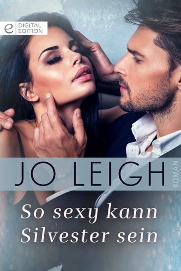 So sexy kann Silvester sein - Jo Leigh