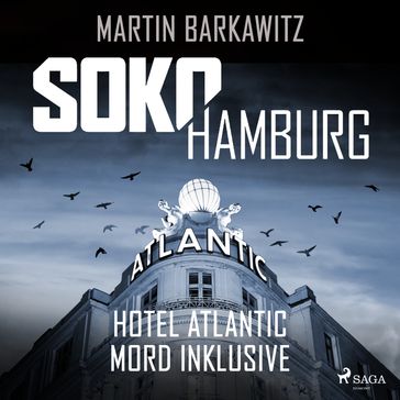 SoKo Hamburg: Hotel Atlantic - Mord inklusive (Ein Fall für Heike Stein, Band 7) - Martin Barkawitz