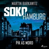 SoKo Hamburg: Pik as Mord (Ein Fall für Heike Stein, Band 15)