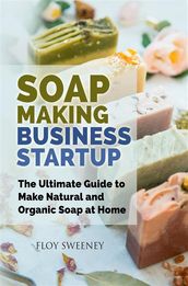 Soap Making Business Startup