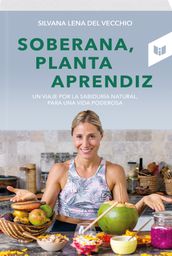 Soberana, planta aprendiz