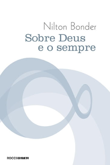 Sobre Deus e o sempre - Nilton Bonder