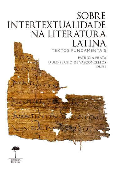Sobre Intertextualidade na Literatura Latina - Patrícia Prata - Paulo Sérgio de Vasconcellos - Quadratim