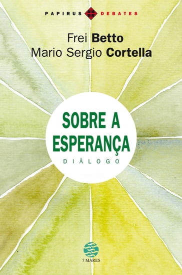 Sobre a esperança - Mario Sergio Cortella