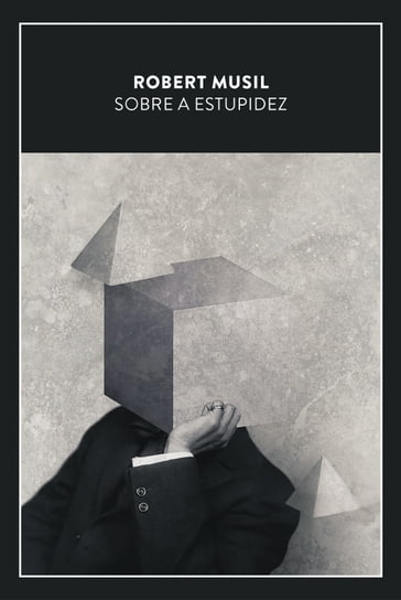 Sobre a estupidez - Robert Musil