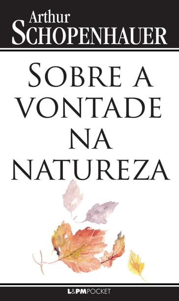 Sobre a vontade na natureza - Arthur Schopenhauer - Gabriel Valladão Silva