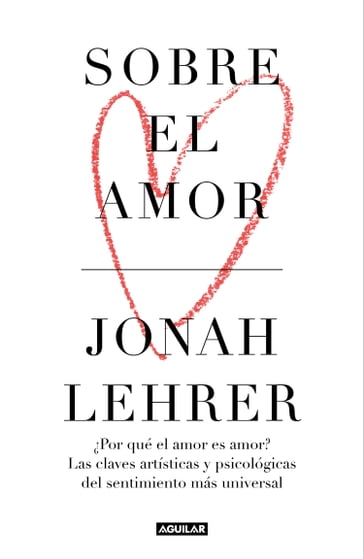 Sobre el amor - Jonah Lehrer