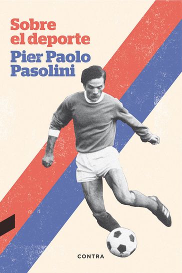 Sobre el deporte - Javier Bassas - Javier Bassas Vila - Pier Paolo pasolini