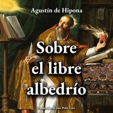 Sobre el libre albedrío - Agustín De Hipona - José Peña Coto
