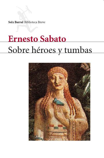 Sobre héroes y tumbas - Ernesto Sabato
