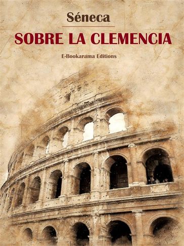 Sobre la clemencia - Seneca