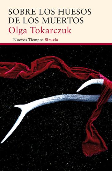 Sobre los huesos de los muertos - Olga Tokarczuk