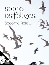 Sobre os felizes